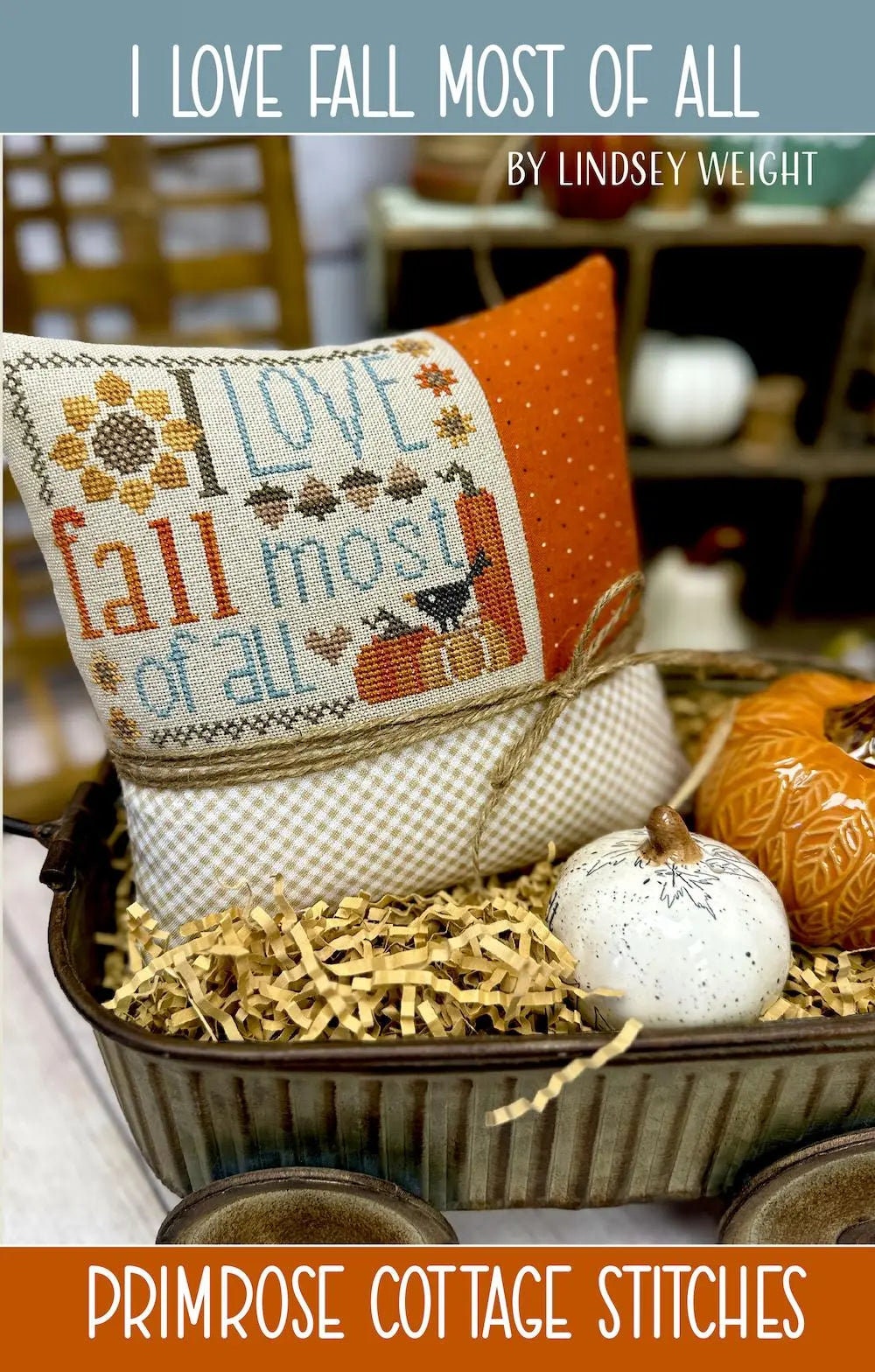 I Love Fall Most of All by Primrose Cottage Stitches - Cross Stitch Paper Pattern