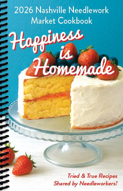 PREORDER! 2026 Nashville Needlework Market Cookbook "Happiness is Homemade"