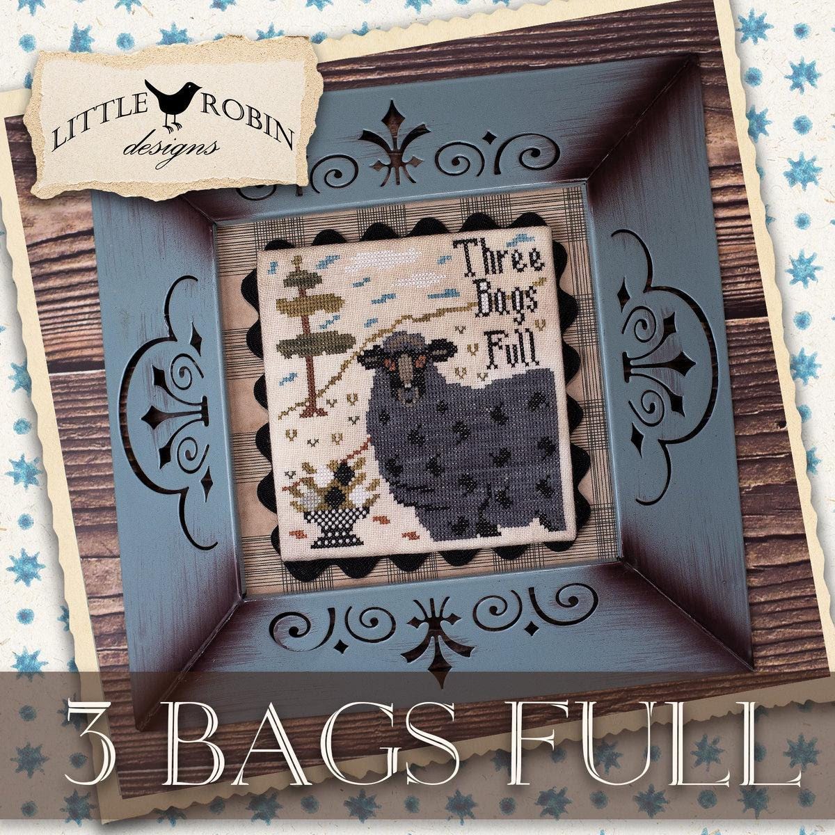 PREORDER! 3 Bags Full by Little Robin Designs and Sweet Wing Studio - 2026 Nashville Needlework Market