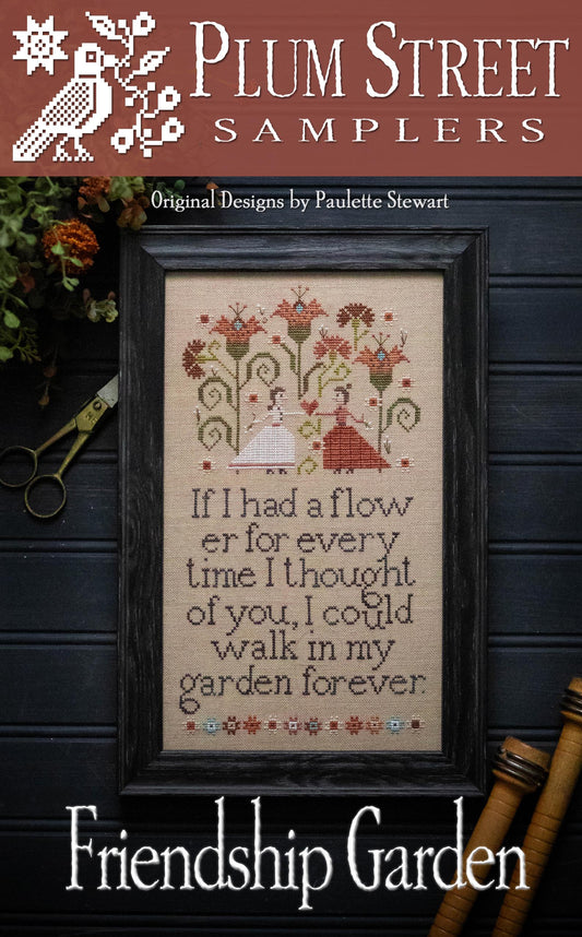 Friendship Garden by Plum Street Samplers - Cross Stitch Paper Pattern