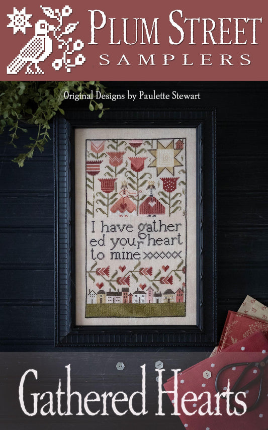 Gathered Hearts by Plum Street Samplers - Cross Stitch Paper Pattern