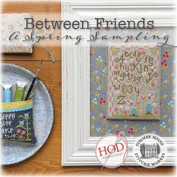Between Friends - A Spring Sampling Book by Hands on Design & Summer House Stitche Workes - Book of Cross Stitch Paper Patterns