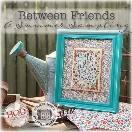 Between Friends - A Summer Sampling Book by Hands on Design & Summer House Stitche Workes - Book of Cross Stitch Paper Patterns