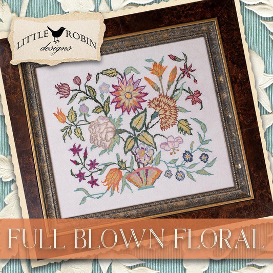 PREORDER! Full Blown Floral by Little Robin Designs - 2026 Nashville Needlework Market