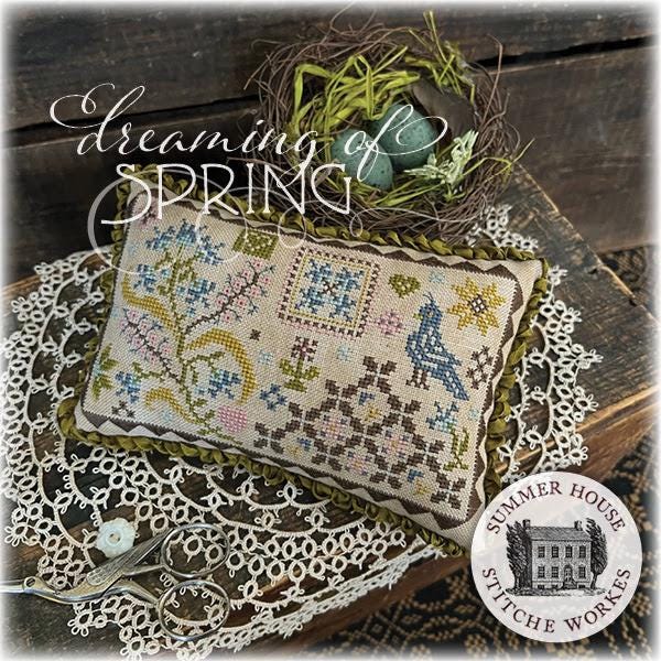 PREORDER! Dreaming of Spring by Summer House Stitche Workes - 2026 Nashville Needlework Market