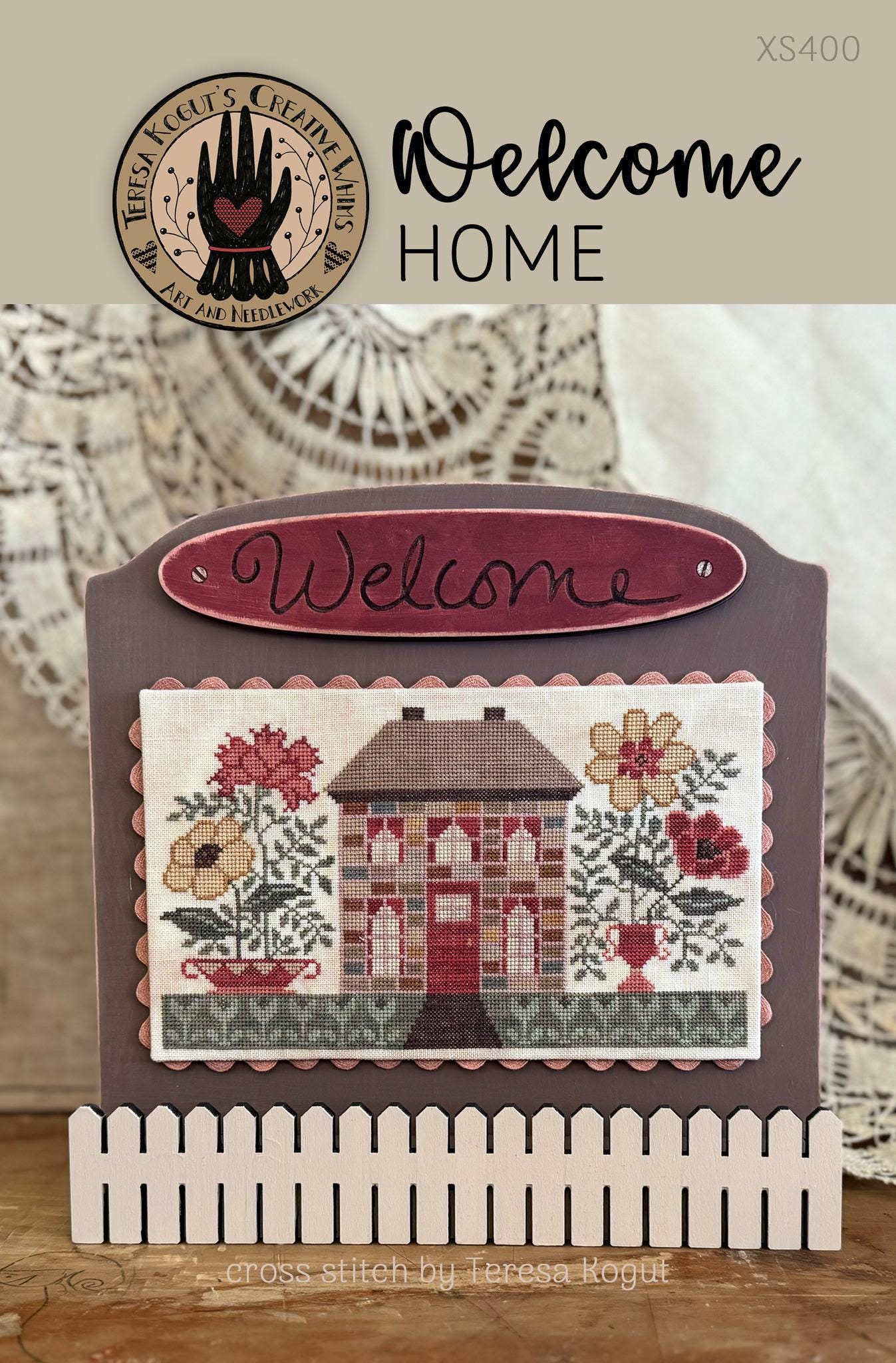PREORDER!! Welcome Home by Teresa Kogut - Cross Stitch Paper Pattern