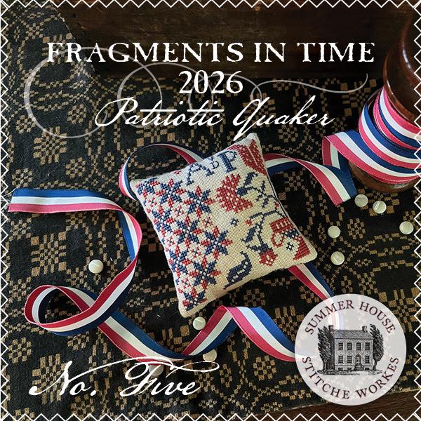 Fragments in Time 2026 - Patriotic Quaker Number Five - by Summer House Stitche Workes - Cross Stitch Paper Pattern