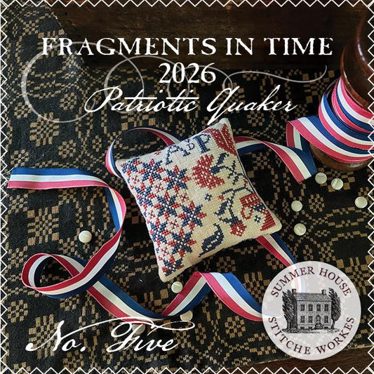 Fragments in Time 2026 - Patriotic Quaker Number Five - by Summer House Stitche Workes - Cross Stitch Paper Pattern