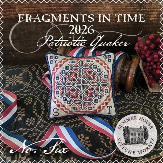 Fragments in Time 2026 - Patriotic Quaker Number Six - by Summer House Stitche Workes - Cross Stitch Paper Pattern