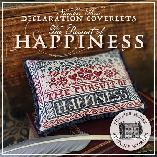 Declaration Coverlets - The Pursuit of Happiness - by Summer House Stitche Workes - Cross Stitch Paper Pattern