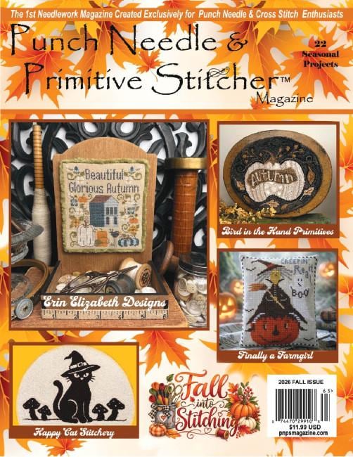 Punch Needle and Primitive Stitcher Magazine - 2026 Fall Edition