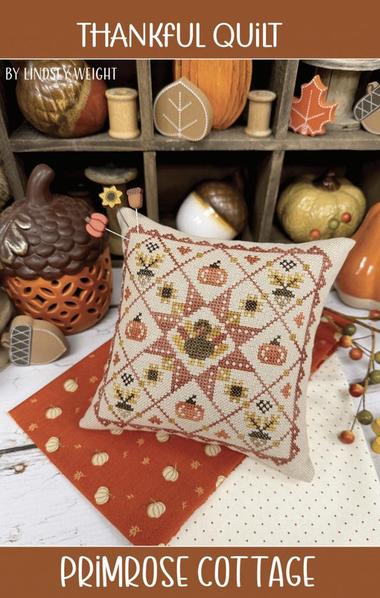 Thankful Quilt by Primrose Cottage Stitches (PRE-ORDER) - Cross Stitch Paper Pattern