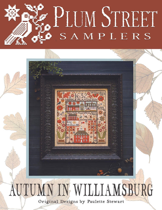 Autumn in Williamsburg by Plum Street Samplers (PRE-ORDER) - Cross Stitch Paper Pattern